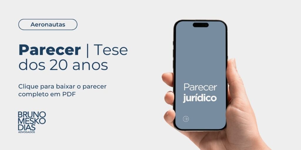 Clique para baixar o nosso Parecer sobre a Tese dos 20 anos para aeronautas